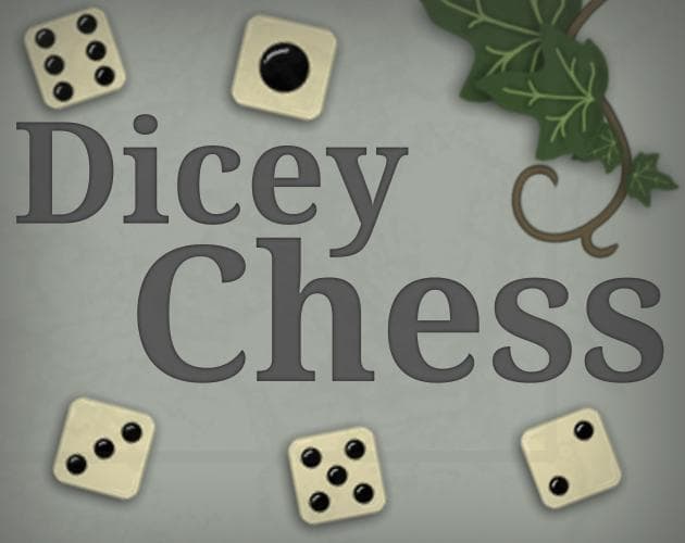 Dicey Chess (itch)
