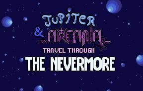 Jupiter & Arcana Travel Into the Nevermore