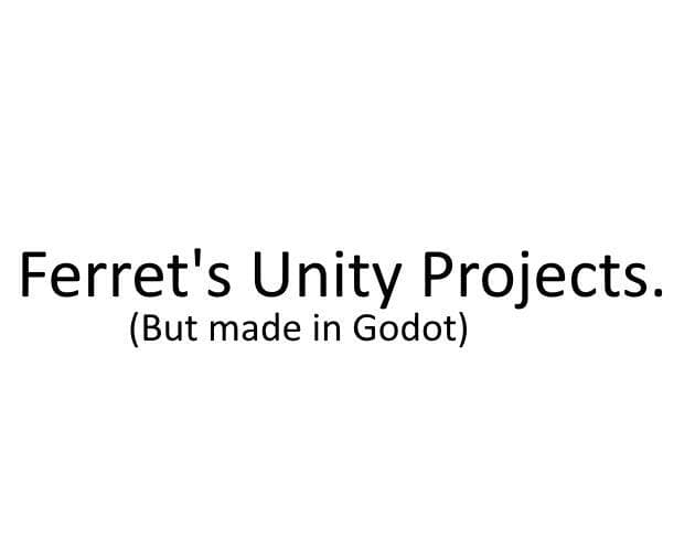 Ferrets Unity Projects