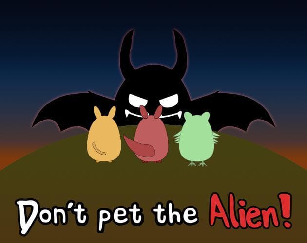 Dont Pet The Alien!