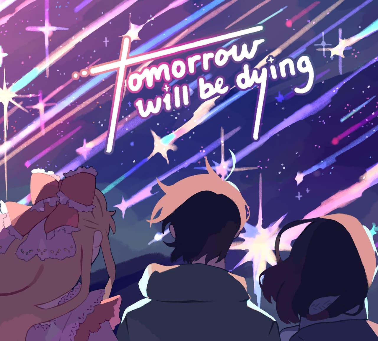 Tomorrow Will Be Dying