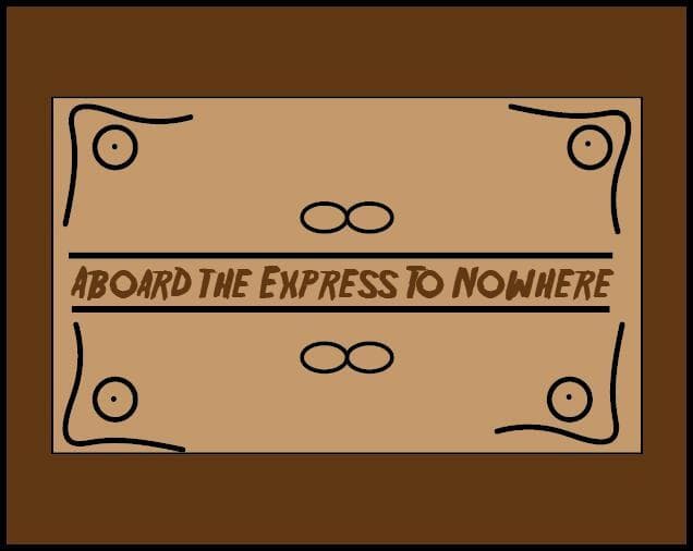 Aboard the Express to Nowhere