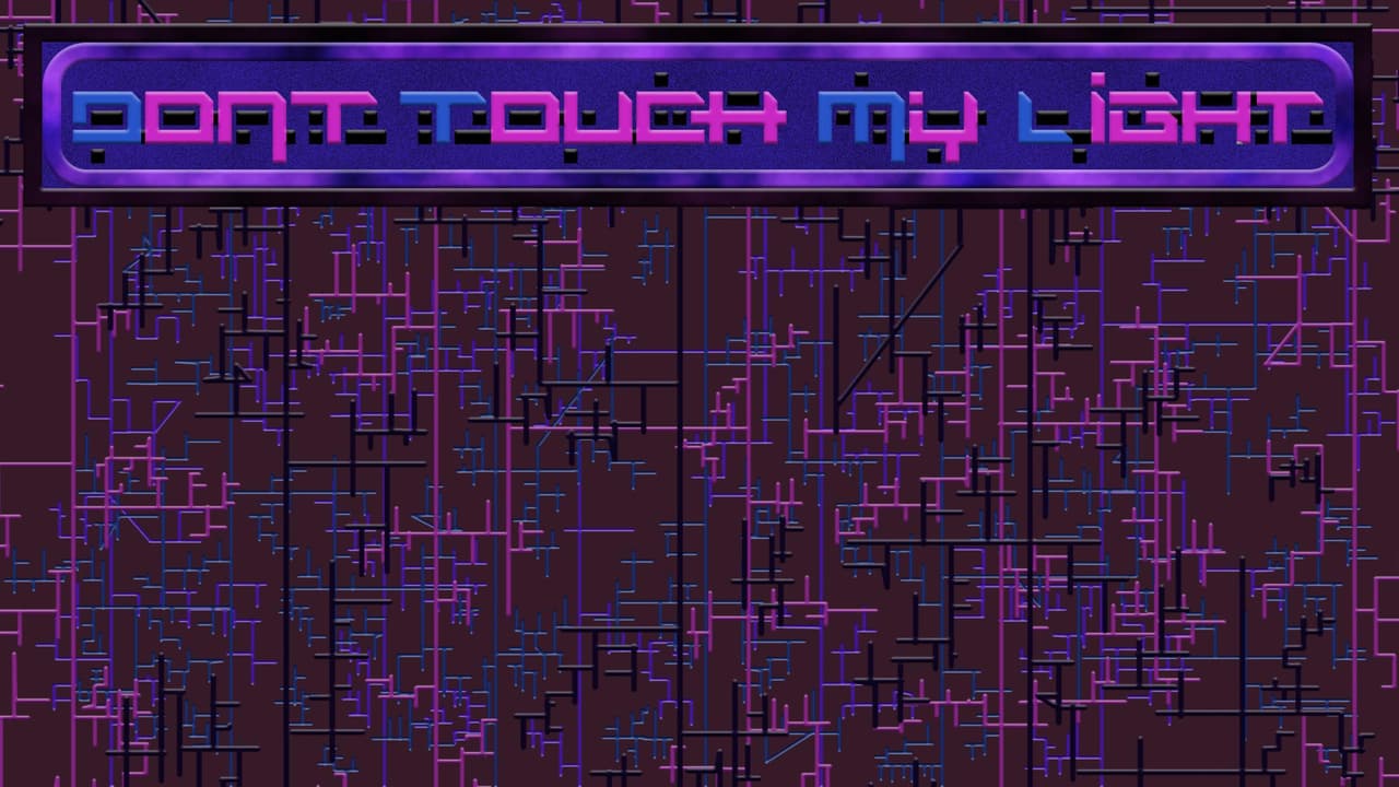 Dont Touch My Light