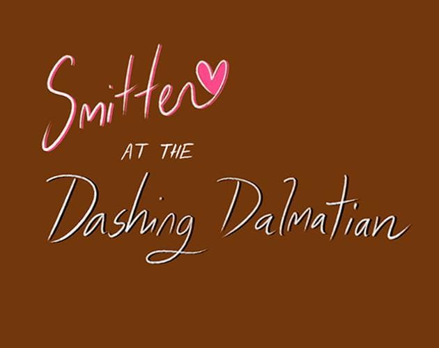 Smitten at the Dashing Dalmatian