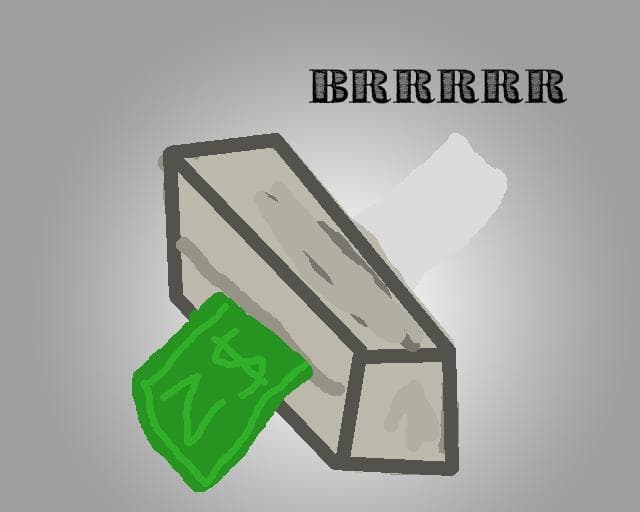 Money Printer go BRRR