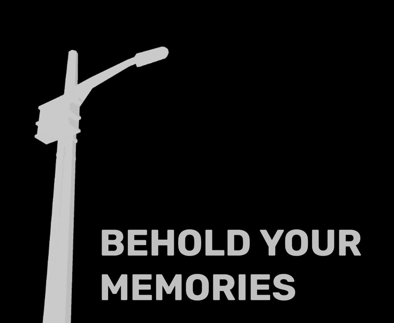 Behold Your Memories