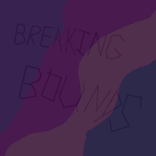 Breaking Bounds