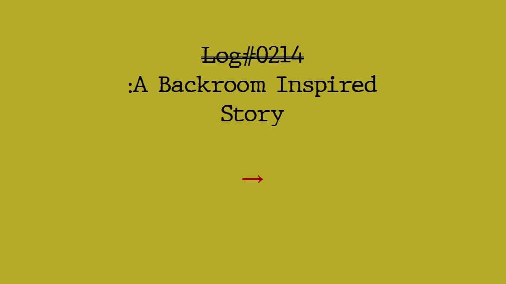 Log #0214: An Backroom Inspired Game