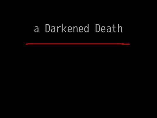 a Darkened Death