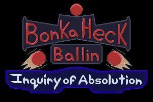 Bonkaheck Ballin: Inquiry of Absolution