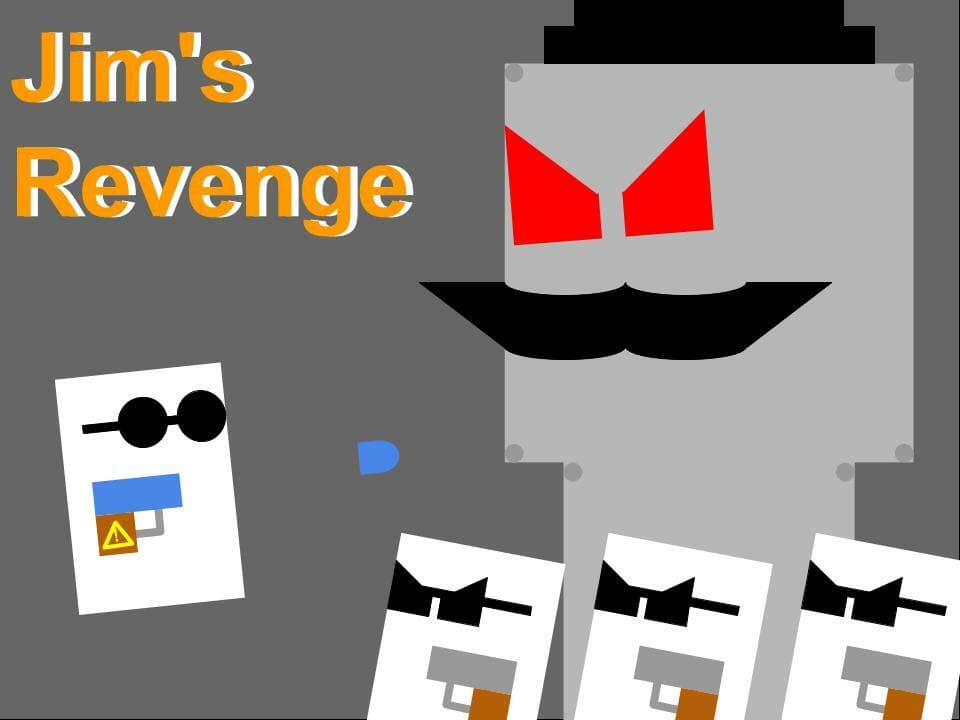 Jims Revenge