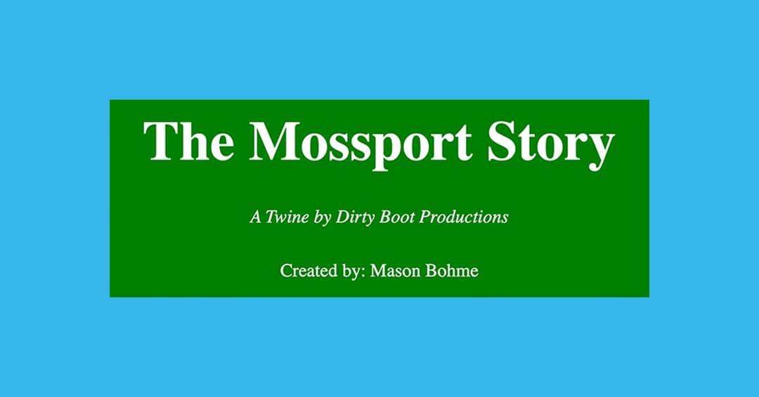 The Mossport Story