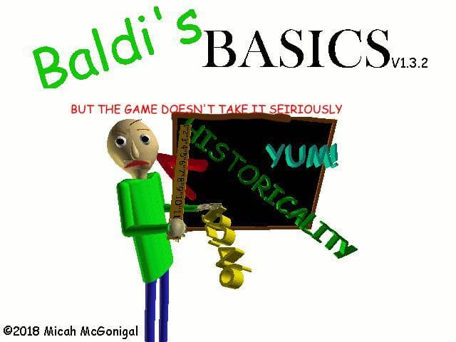 Baldis BASICS but the game doesnt take it seiriously