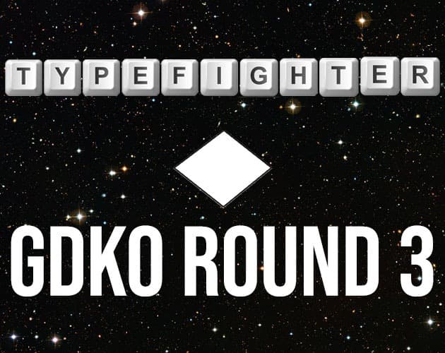 Typefighter (GDKO Round 3