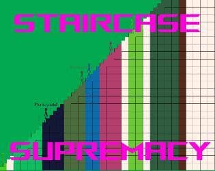 Staircase Supremacy