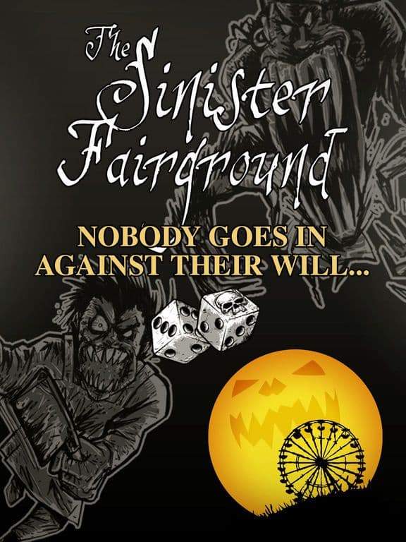 The Sinister Fairground: Horror Adventure Gamebook