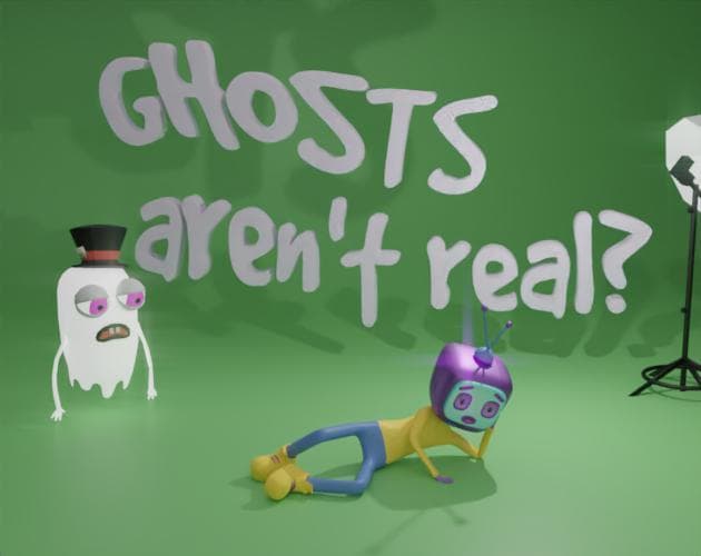 Ghosts Arent Real?