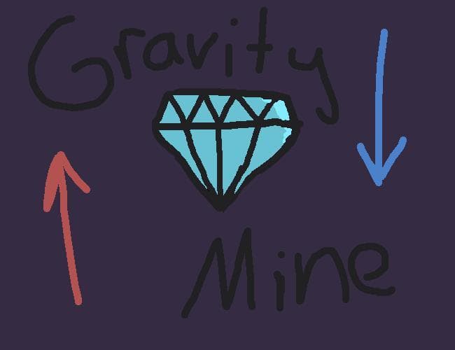 Gravity Mine