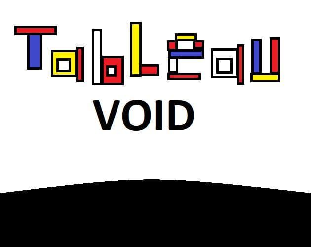 Tableau Void