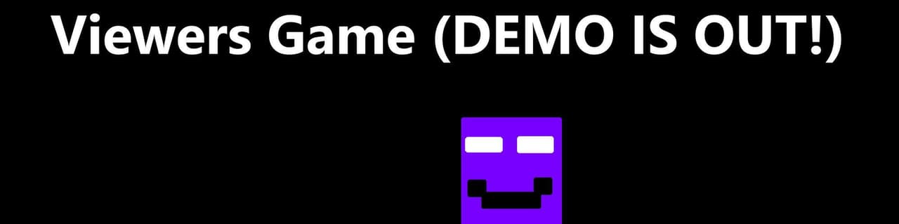 ViewersGame(DEMO IS OUT!)