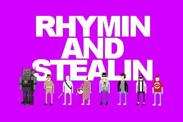 RHYMIN AND STEALIN
