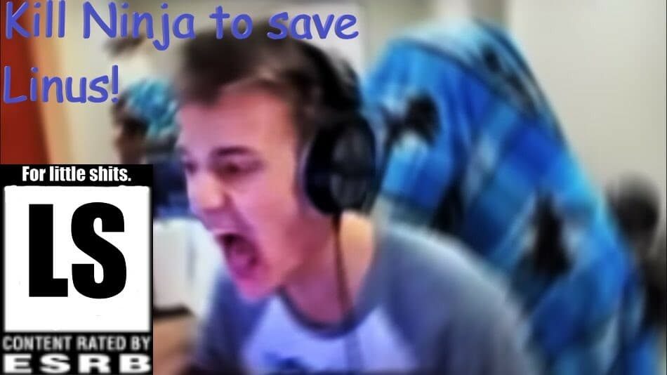 Kill Ninja to save Linus!