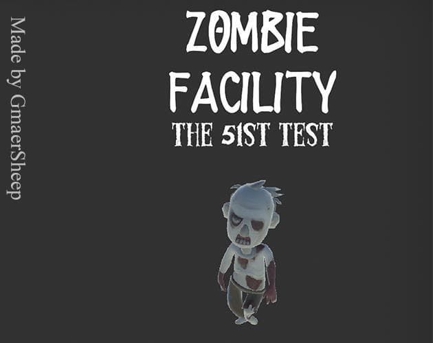 Zombie Facility: The 51st Test