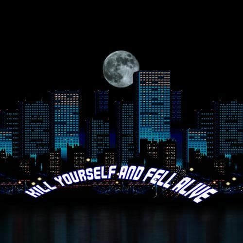 kill yourself and feel alive