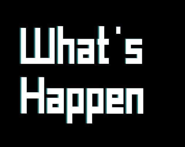 Whats Happen