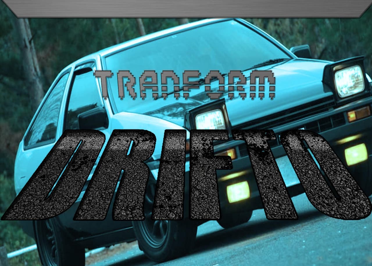 Tranform Drifto