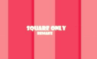 Square Only[Remake] screenshot 2