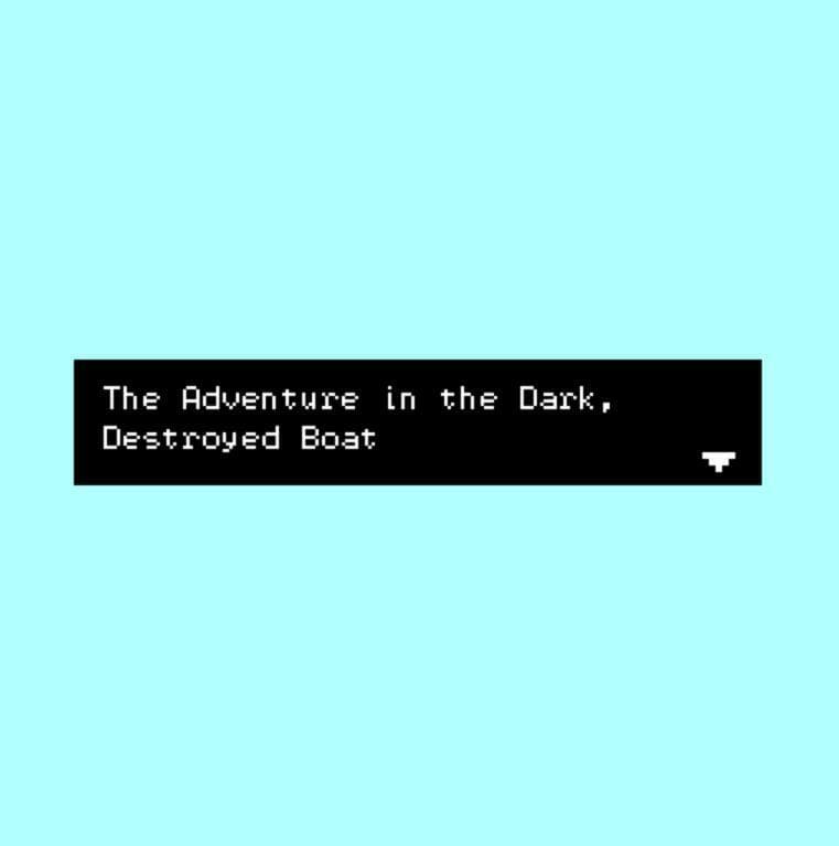 The Adventure in the Dark, Destroyed Boat