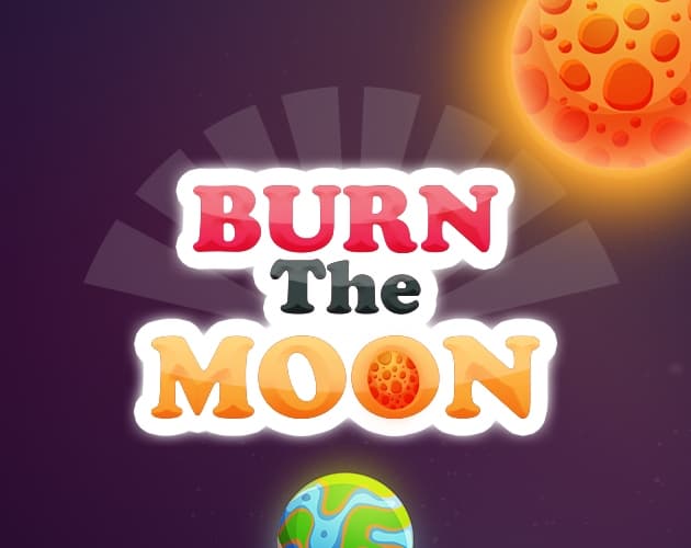 Burn the moon