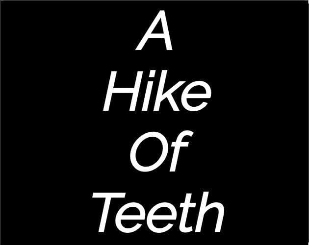 A Hike of Teeth