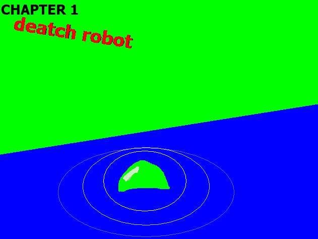 DEATCH ROBOT {FREE CHAPTER 1}
