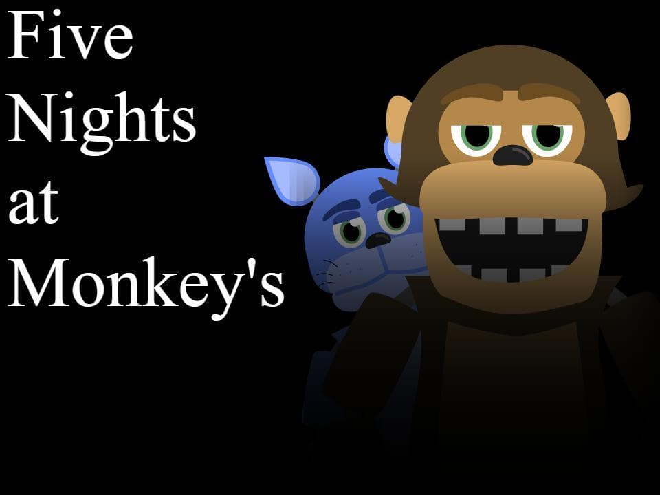 Five Nights at Monkeys