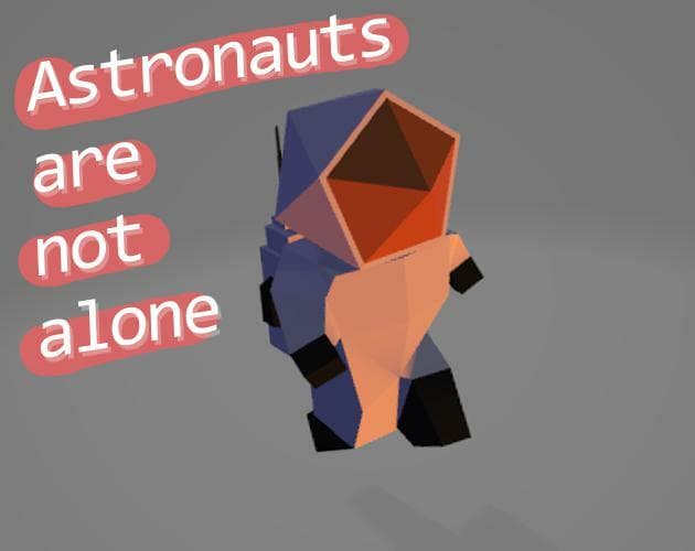 Astronauts are not alone