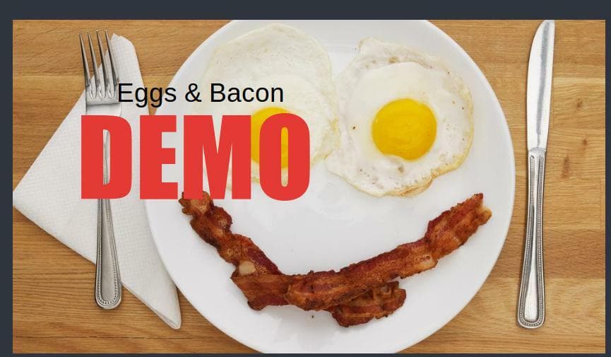 Eggs & Bacon Demo