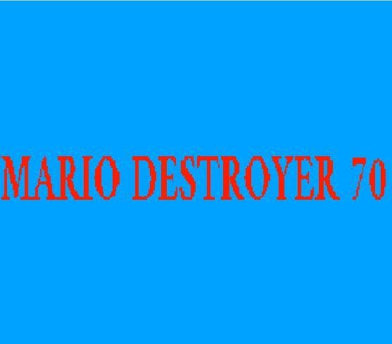 Mario Destroyer 70