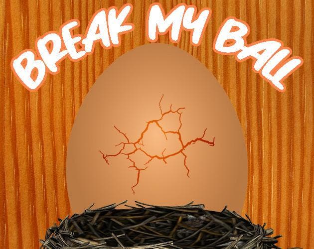Break my ball