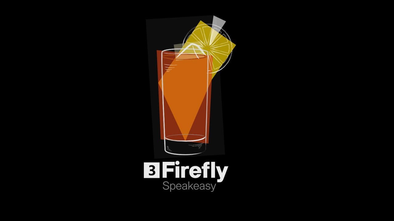 Speakeasy S1E3: Firefly