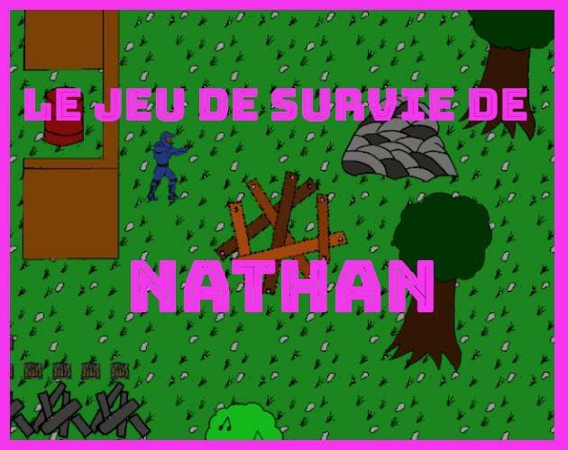 Le jeu de survie de Nathan