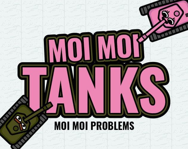 Moi Moi Tanks