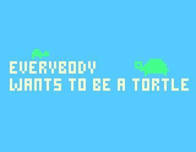 everybody wants to be a tortle