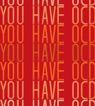 you have ocd