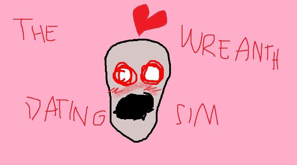 The Wreanth Dating Sim