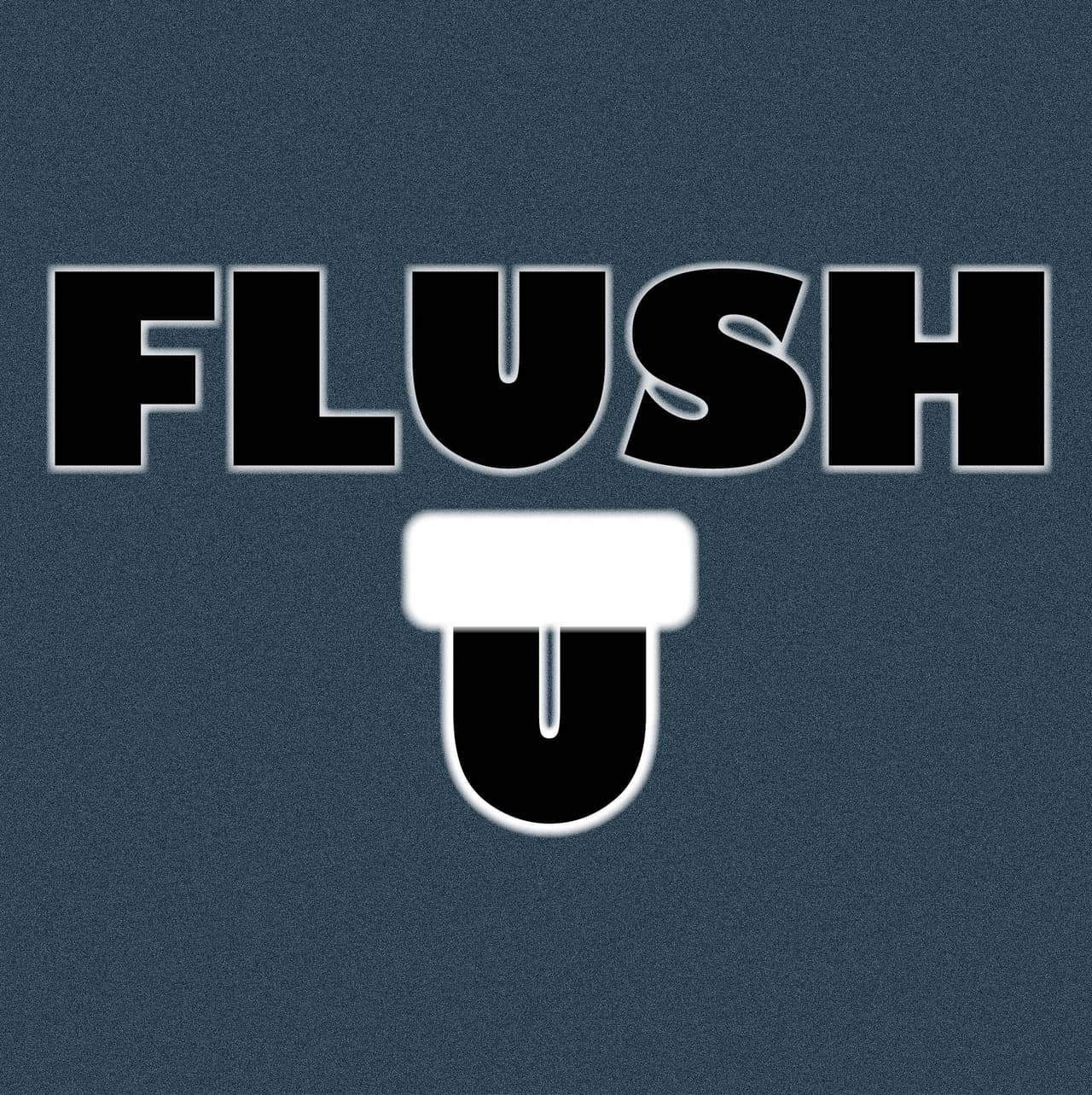 Flush U