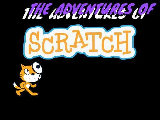 The Adventures Of Scratch