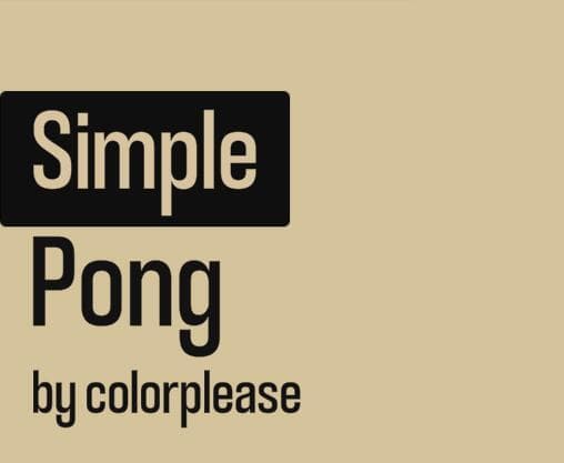 Simple Pong (colorplease)