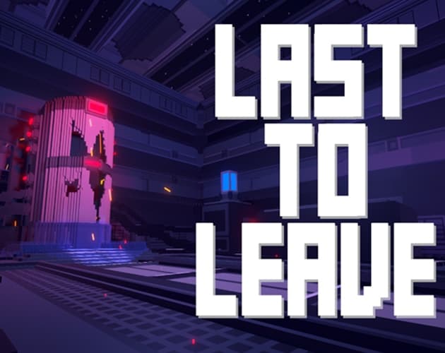 Last To Leave